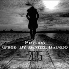 Seguiré (Prod. By Daniiel Galvan)- Ultralevitix & Drak "El Maestro En El Flow" - 2015