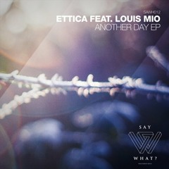 Ettica feat. Louis Mio - Another Day (Original Mix)