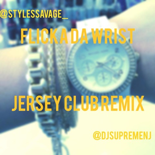Styles Savage ~ Flicka Da Wrist (Remix) Ft. DjSupreme