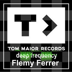 Flemy Ferrer - Deep Frequency(original Mix)