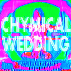 Chymical Wedding (EP Version)