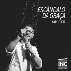 Escândalo da Graça by Karl Dietz