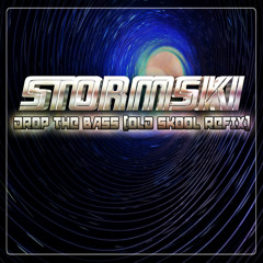 Stormski - Drop The Bass (Old Skool Refix)