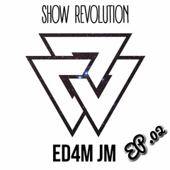 SHOW REVOLUTION EP.02 (Electro House, Big Room, Melbourne Bounce, Dirty Duch, Progressive House)