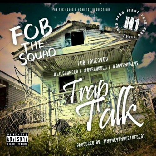 F.O.B - Trap Talk (Produced By MoneyMadeDaBeat)