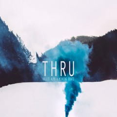 Vallis Alps – Thru (Mixking Beatz Remix)