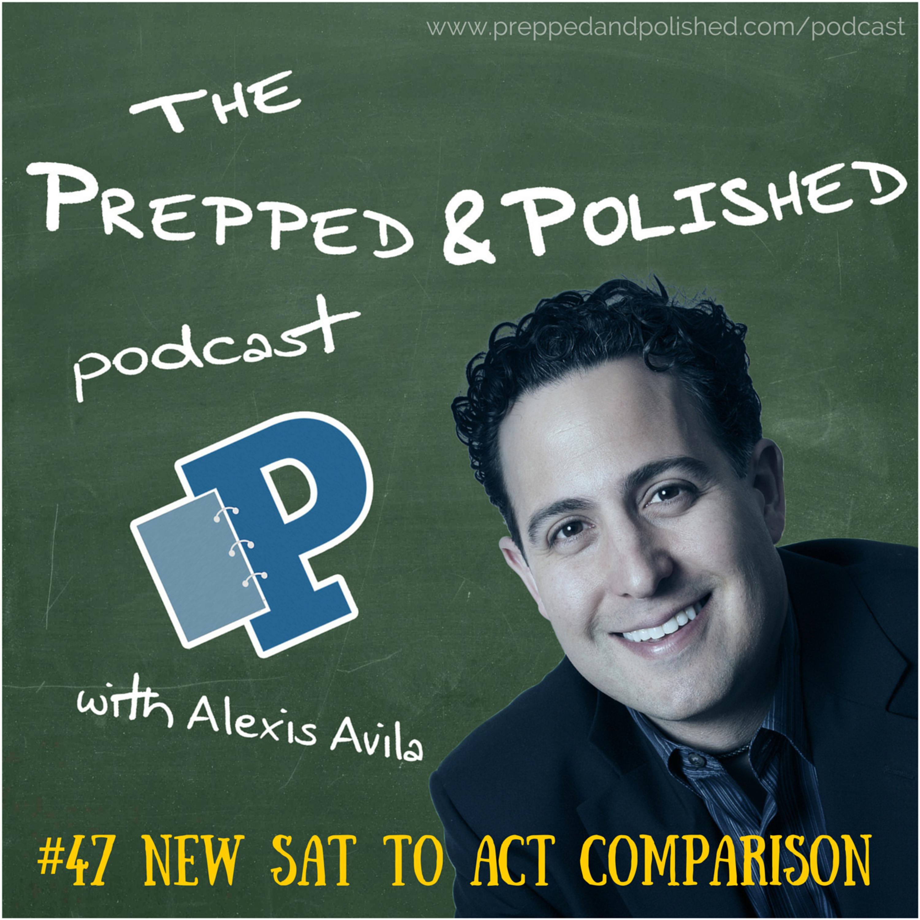 P&P Tutoring Tips Episode 47:  New SAT To ACT Comparison episode artwork