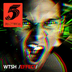 WTSH - Effect(Original Mix)