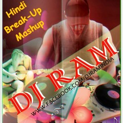Hindi Break-Up Mashup Mix -DJ RAM