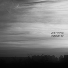 Ulia Himmel  - Wordless 1 (Nomoonthere Remix)