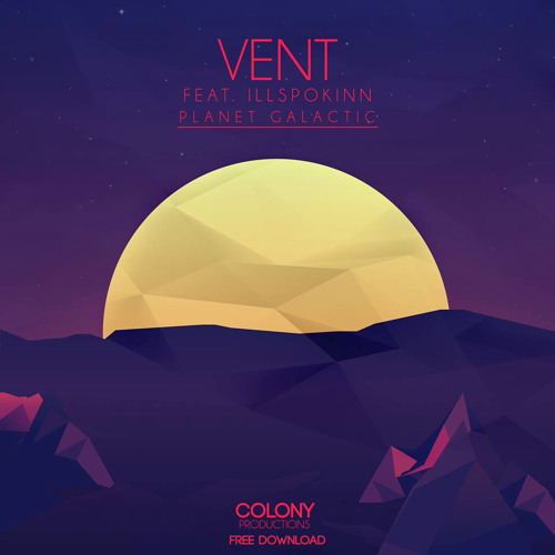 Vent Feat Illspokinn - Planet Galactic
