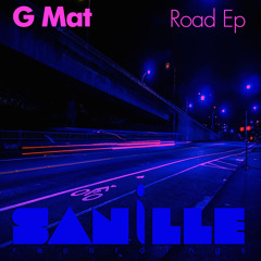 G Mat - Road / Preview [Sanille Recordings]