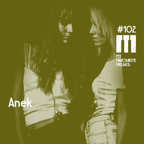 My Favourite Freaks Podcast #102 Anek