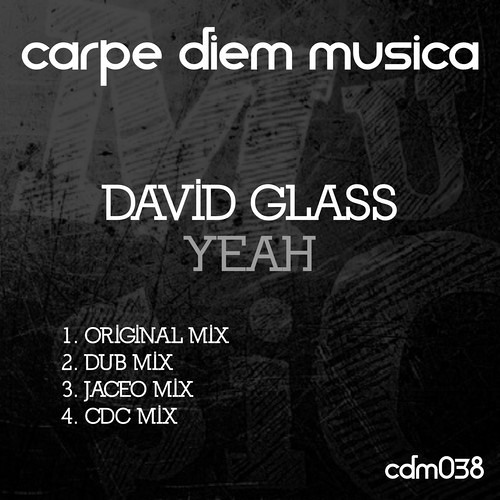 David Glass - Yeah (Jaceo Mix) [Carpe Diem Musica] TEASER PREVIEW