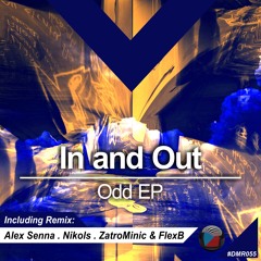 #DMR055: In and Out - Odd (ZatroMinic, FlexB Remix)