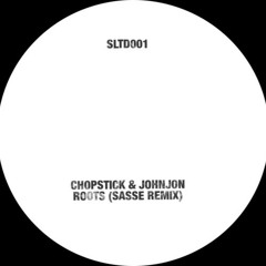 Chopstick & Johnjon - Roots (Sasse Remix)