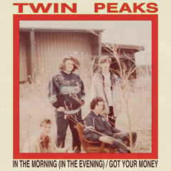 Twin Peaks "In The Morning (In The Evening)"
