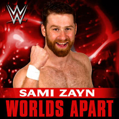 WWE NXT  Worlds Apart Sami Zayn Theme Song