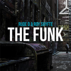 The Funk (prod. Roy ShyftE)