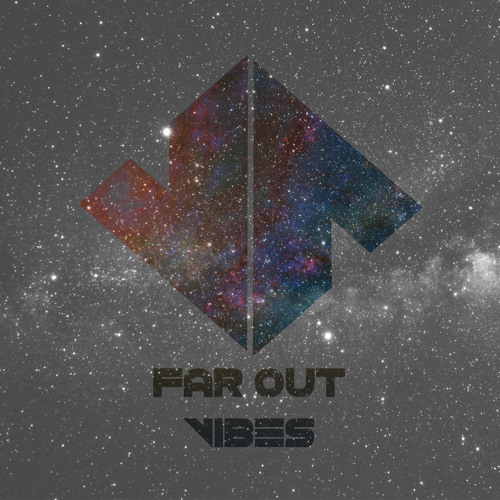 Far Out Vibes