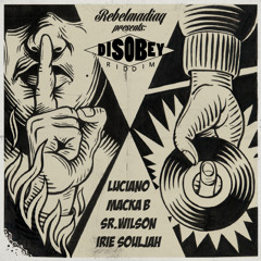 Disobey Riddim Medley - Various Artists (Rebelmadiaq Sound). 2015