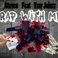 Trap WIth Me Feat Steveo Rocket