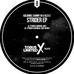 Kolombo, Sammy W & Alex E - Strider (Chemical Surf Remix) by Tobus Limited!