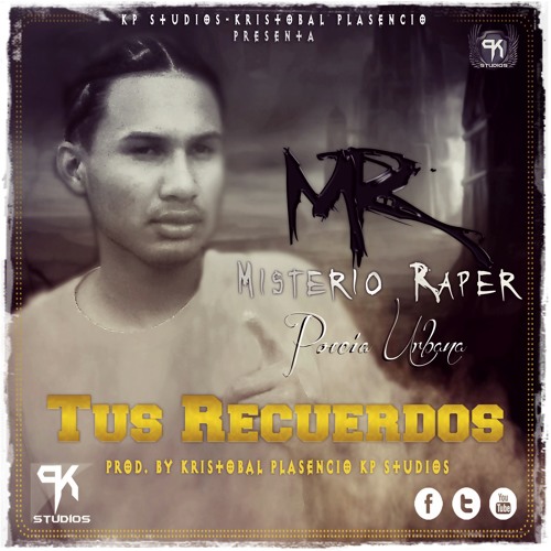Stream Misterio Raper. - Tus Recuerdos by KP Studios | Listen online ...