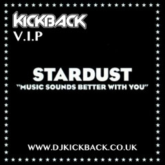 Stardust - Music Sounds Better (Kickback Bootleg)