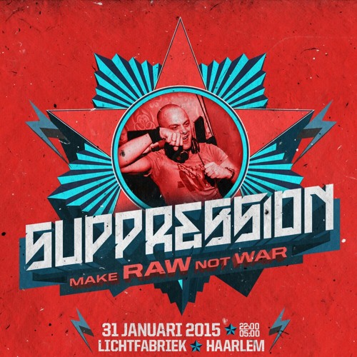 Ravert @ Suppression - Make RAW not WAR 31-01-2015(Re - Run)