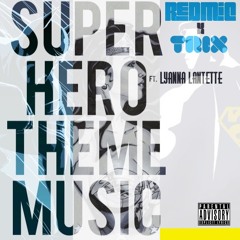 Lvin Red x Trix - Super Hero Theme Music Feat. Lyanna Lantette