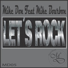 Mike Don feat. Mike Bourbon - Let's Rock