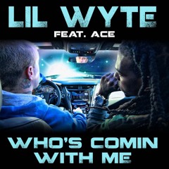 Lil Wyte Feat. Ace Of Thug Therapy - Who's Comin With Me
