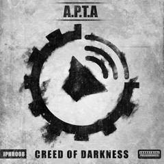A.P.T.A - Creed Of Darkness [IPHR008] 9. MARCH