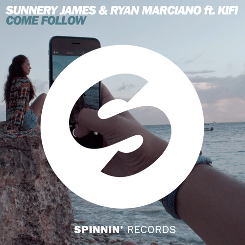 Sunnery James & Ryan Marciano ft. KiFi - Come Follow (Original Mix)