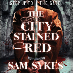 The City Stained Red by Sam Sykes, Read by David DeSantos - Audiobook Excerpt