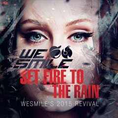 Set Fire To The Rain (WeSmile's 2015 Revival) FREE DOWNLOAD