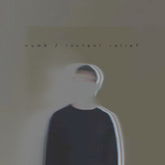 numb / instant relief