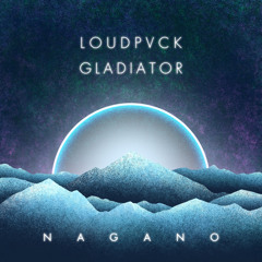 LOUDPVCK & GLADIATOR - NAGANO FAST DRAFT BOOTLEG FREE DOWNLOAD
