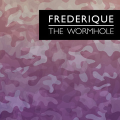 Frederique - The Wormhole