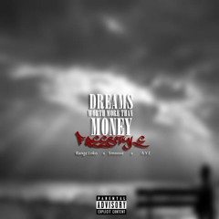 Dreams Worth More Than Money Remix (Range Loko X Smoovie Gz X A.Y.E)