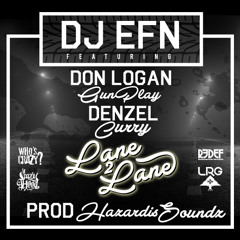 DJ EFN Feat. Gunplay & Denzel Curry - Lane 2 Lane (Prod. Hazardis Soundz)