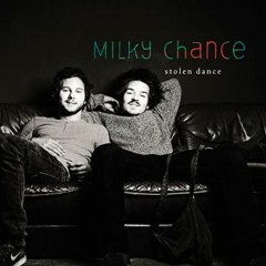 Stolen Dance  - Milky Chance (Remix)