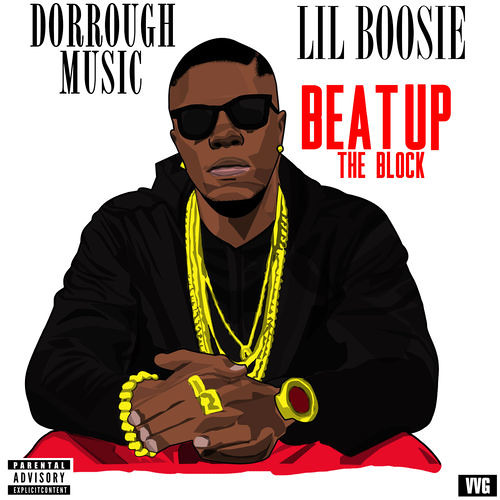 Beat Up The Block - Dorrough Music Ft. Lil Boosie (prod. By Digital University)