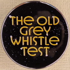 The  Old Grey Whistle Test