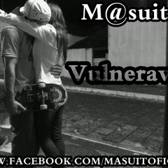 M@suit - Vulneravel