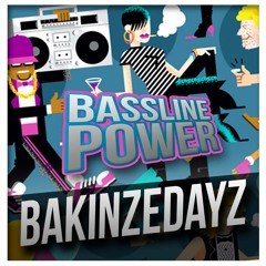 BAKINZEDAYZ - Bassline power [OBI PROD] - FREE DOWNLOAD
