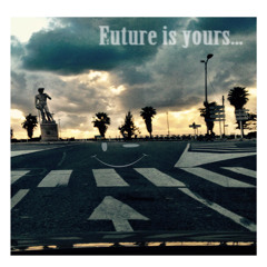 Future Is Yours