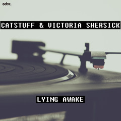 Catstuff & Victoria Shersick - Lying Awake (Radio Edit) [EDM.com Exclusive]