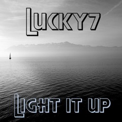 Lucky7 - Light It Up